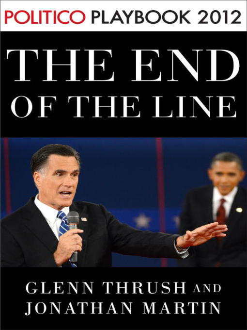Title details for The End of the Line by Glenn Thrush - Available